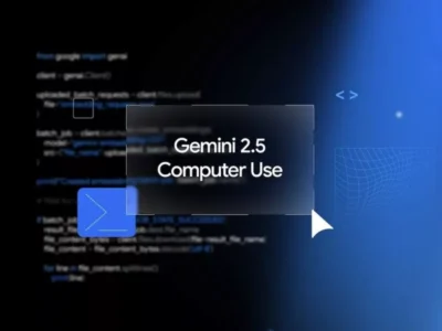 گوگل مدل Gemini 2.5 Computer Use را با قابلیت کنترل مرورگر معرفی کرد [تماشا کنید]
